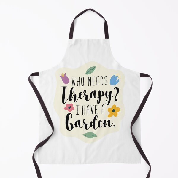 Item preview, Who Needs Therapy? I Have a Garden. designed and sold by Avalon Studio.