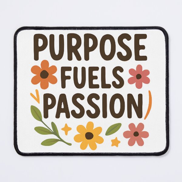 Item preview, Purpose Fuels Passion Quote Floral Motivational Art Design. designed and sold by The-T-In-Retro.