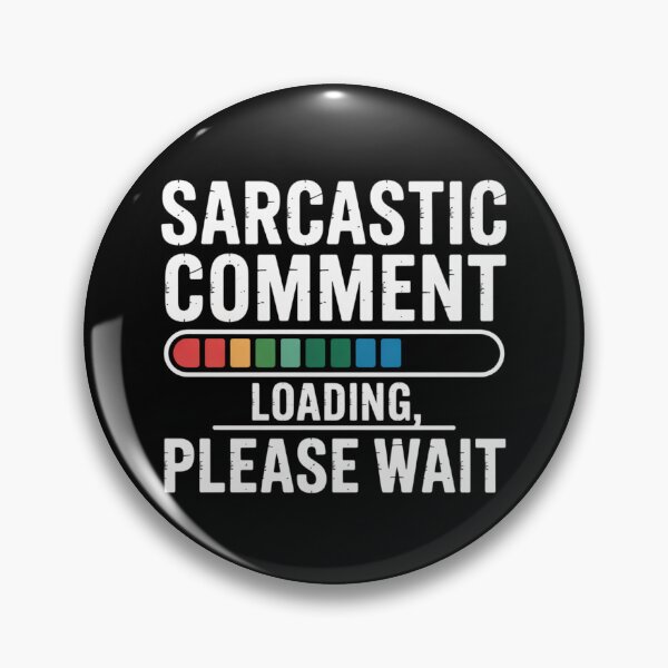 Item preview, Sarcastic Comment Loading designed and sold by theartfulaspie.