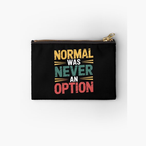 Item preview, Normal Was Never An Option designed and sold by theartfulaspie.