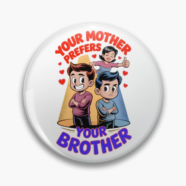 Item preview, Your Mother Prefers Your Brother designed and sold by Art Intelligence.