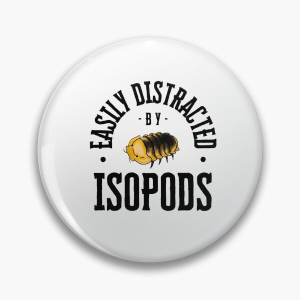 Item preview, Easily Distracted By Isopods designed and sold by GraphicTortoise.