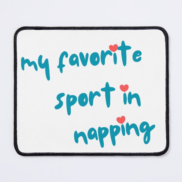 Item preview, My Favorite Sport Is Napping - Sleep Lover Funny Quote designed and sold by nightN.