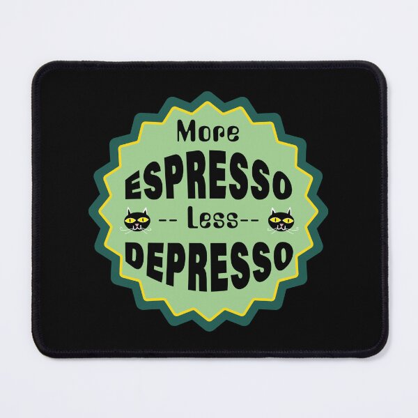 Item preview, More Espresso Less Depresso - Funny Coffee Meme designed and sold by InkyGenies.