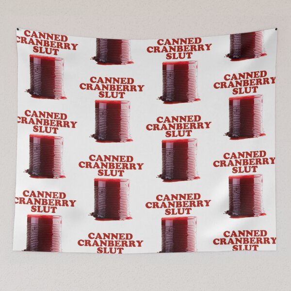 Item preview, Canned Cranberry Slut Funny Cranberry Sauce Saying designed and sold by jakaun.