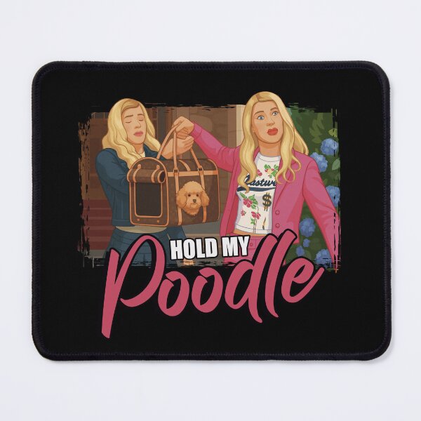 Item preview, Hold my Poodle - White Chicks Meme designed and sold by matheusrockx.