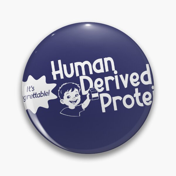 Item preview, Human Derived Protein - It's Regrettable! designed and sold by Katherine Pearl.
