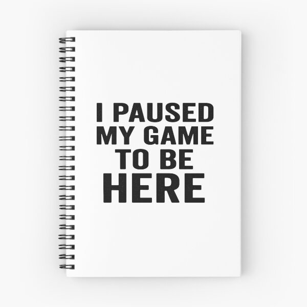 Item preview, Sarcastic Gamer Quote – I Paused My Game to Be Here Sticker designed and sold by FernandsOficial.