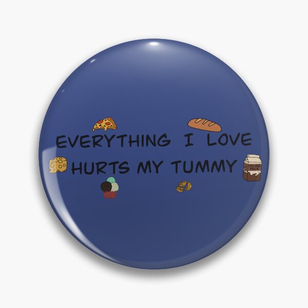 Item preview, Everything hurts my tummy designed and sold by MadeWithLoveM.