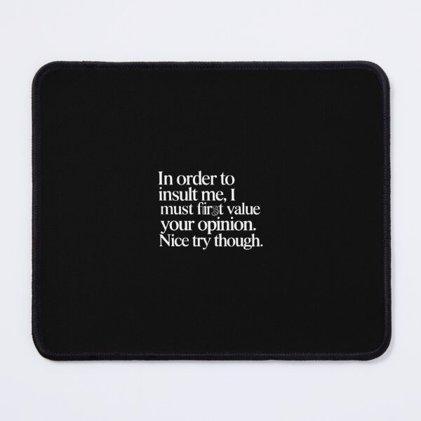 Item preview, in Order to Insult Me Joke Sarcastic designed and sold by ShelFisher.