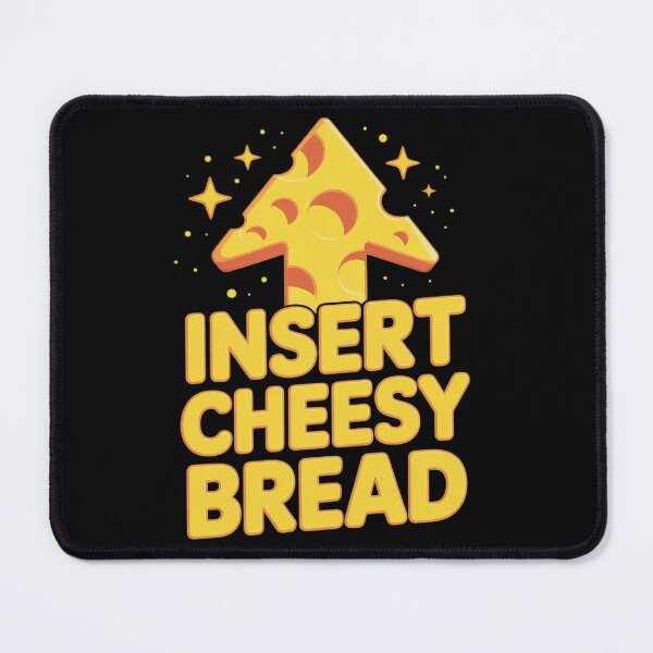 Item preview, Insert Cheesy Bread - Get Some Tasty Fun Food designed and sold by Sandrhaus.