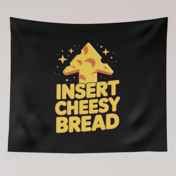 Item preview, Insert Cheesy Bread - Get Some Tasty Fun Food designed and sold by Sandrhaus.
