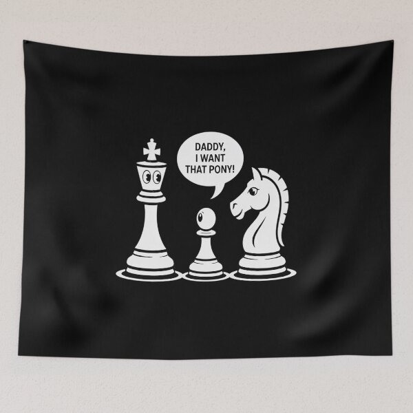 Item preview, Chess Daddy  Want That Pony Kids Meme Knight designed and sold by SIGORDESIGN.