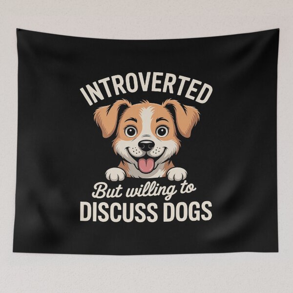 Item preview, Introverted but Willing to Discuss Dogs designed and sold by Sandrhaus.