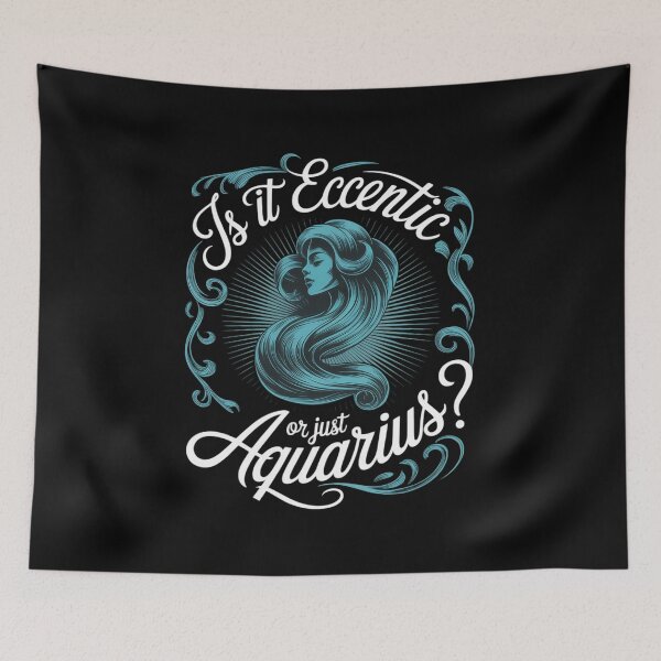 Item preview, is IT Eccentric OR JUST Aquarius designed and sold by Sandrhaus.