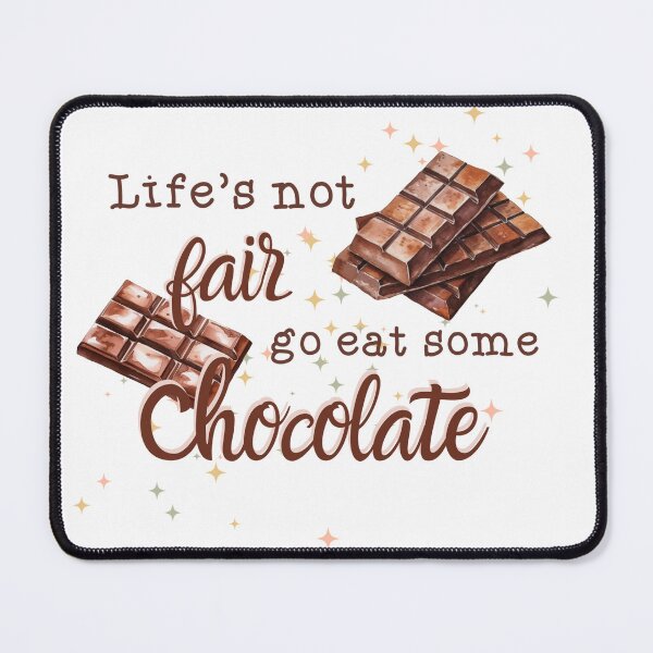 Item preview, Funny Life's Not Fair Go Eat Some Chocolate Women designed and sold by Embers & Incense Co..