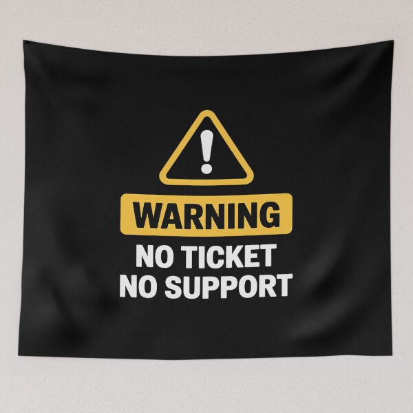 Item preview, IT Joke Warning No Ticket No Support Help Desk designed and sold by Sandrhaus.