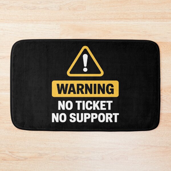 Item preview, IT Joke Warning No Ticket No Support Help Desk designed and sold by Sandrhaus.