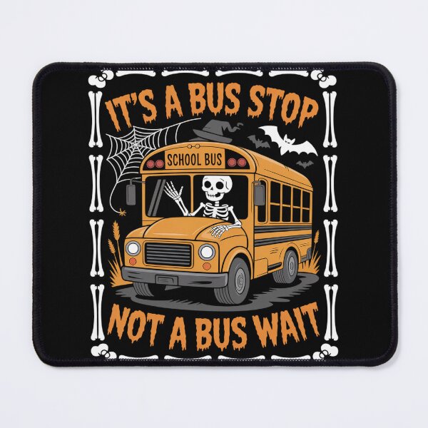 Item preview, It’s a Bus Stop Not a Bus Wait – Halloween Bus Driver designed and sold by Sandrhaus.