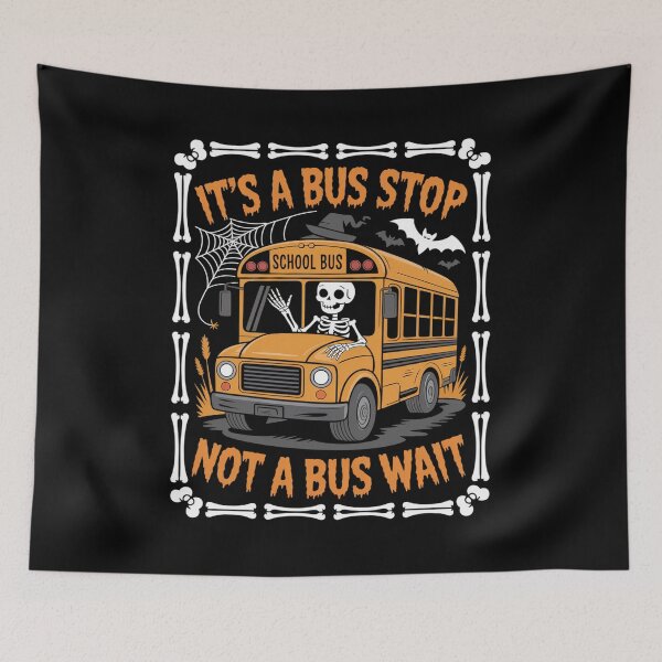 Item preview, It’s a Bus Stop Not a Bus Wait – Halloween Bus Driver designed and sold by Sandrhaus.