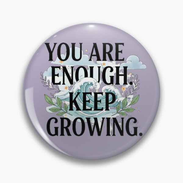 Item preview, You Are Enough: Keep Growing Inspirational Waves designed and sold by MartinxMarie.