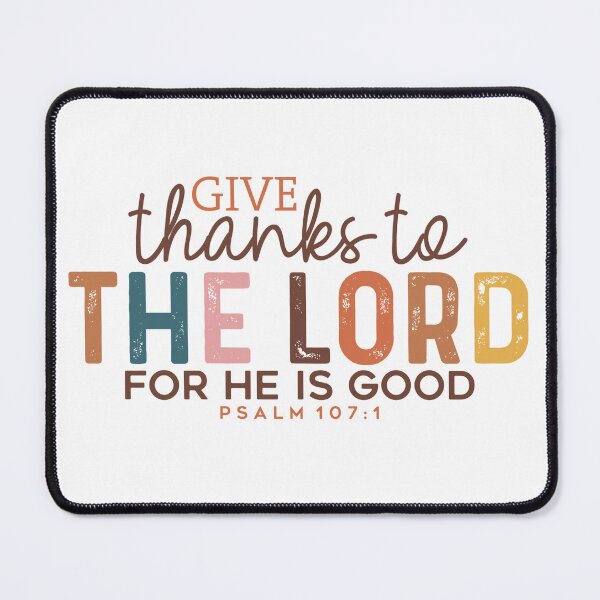 Item preview, Give Thanks to the Lord for He is Good designed and sold by Embers & Incense Co..