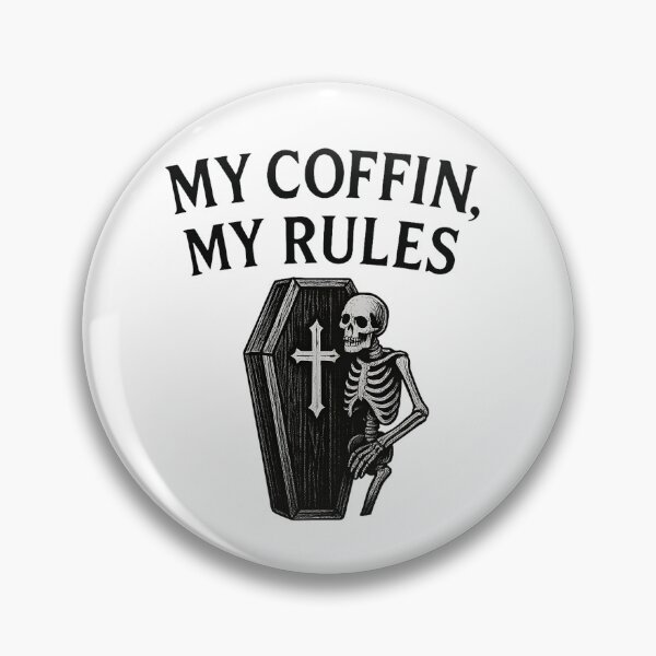 Item preview, My Coffin, My Rules – Gothic Skeleton Dark Humor Design designed and sold by The Spooky Duck.