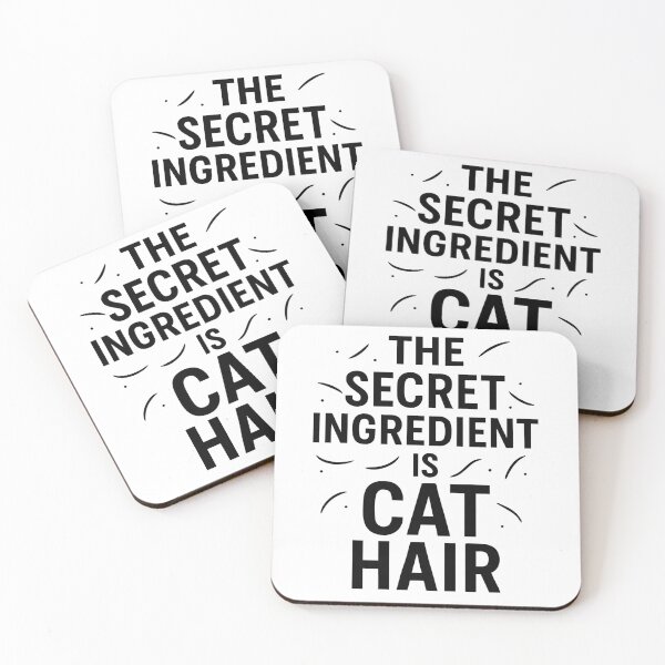 Item preview, the Secret Ingredient is Cat Hair designed and sold by CloudyPress.