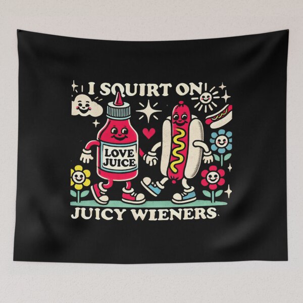 Item preview, I Squirt On Juicy Wieners designed and sold by pgamoqupt44.