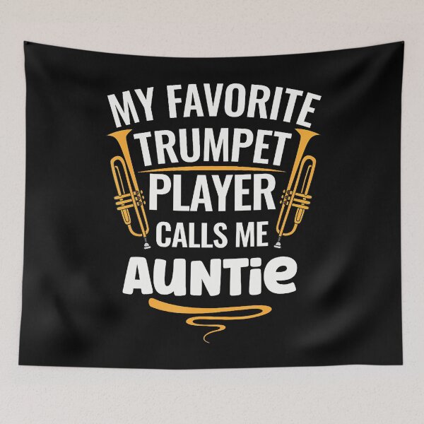 Item preview, My Favorite Trumpet Player Calls Me Auntie designed and sold by BrandyMegan.