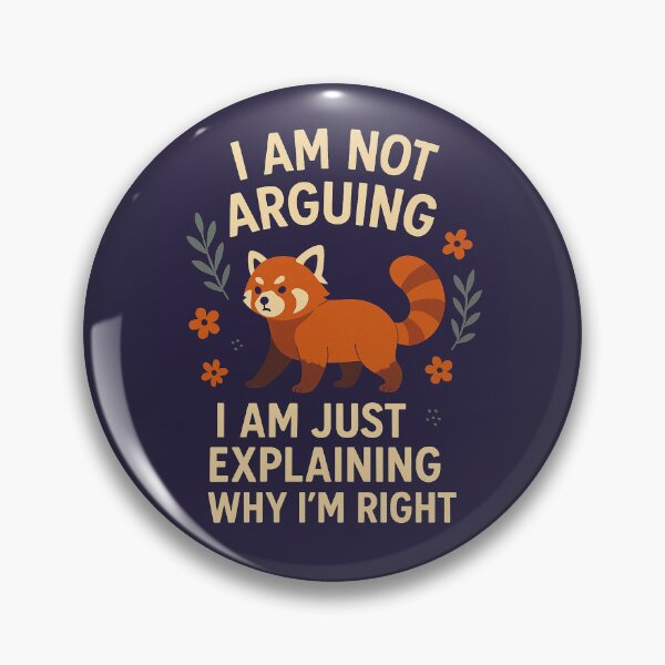 Item preview, I'm Not Arguing, I'm Just Explaining Why I'm Right designed and sold by SarcasticSarah.