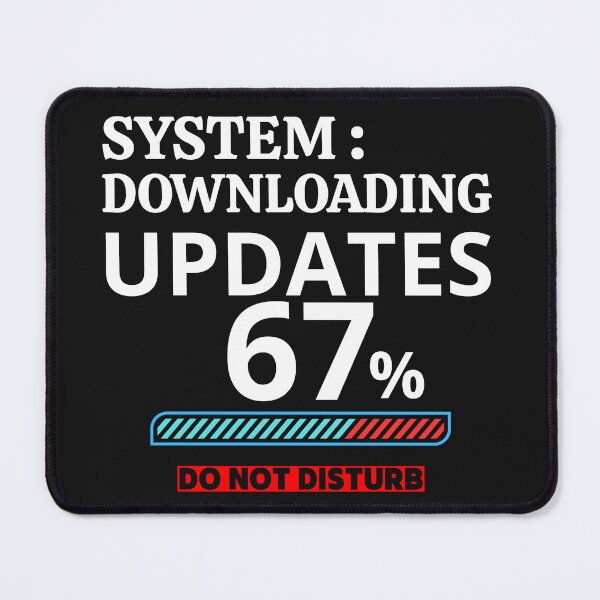 Item preview, System Downloading Updates 67% | Do Not Disturb: My Brain is Busy Tee designed and sold by axiksa10.
