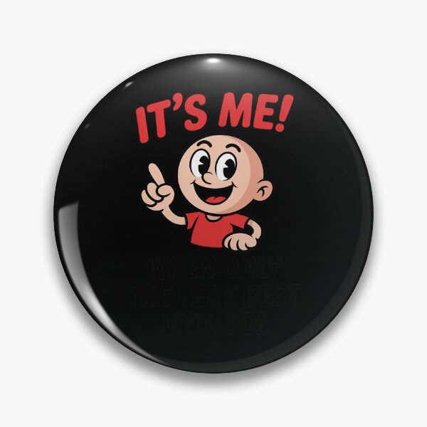 Item preview, It's Me! When Only The Very Best Will Do! Confident designed and sold by Slwankol.