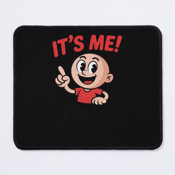 Item preview, It's Me! When Only The Very Best Will Do! Confident designed and sold by Slwankol.