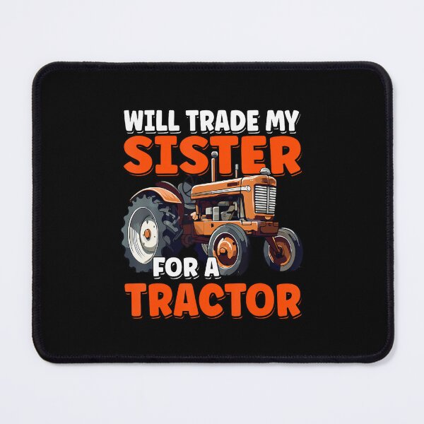 Item preview, Will Trade My Sister For A Tractor Humor Sarcastic Boys Girl designed and sold by RuthSheila.