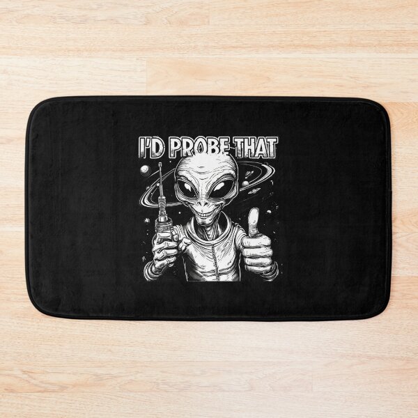 Item preview, Funny Alien I'D Probe That Ufo Space Humor Art designed and sold by BeverlyBrenda.