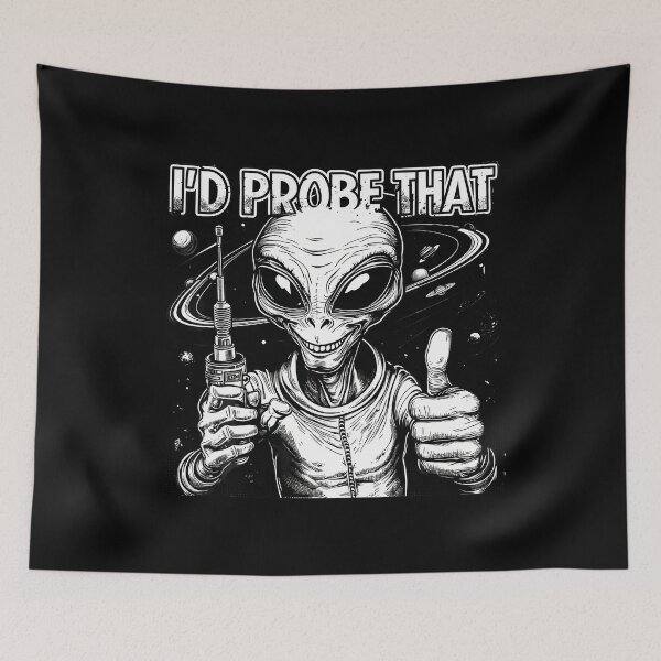 Item preview, Funny Alien I'D Probe That Ufo Space Humor Art designed and sold by BeverlyBrenda.