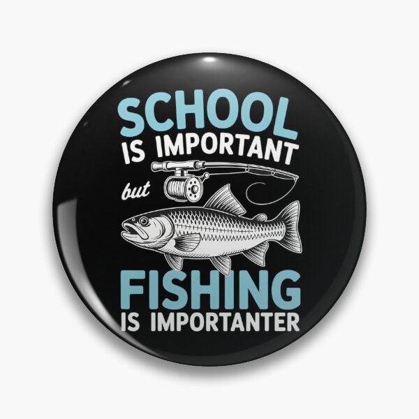 Item preview, School Is Important But Fishing Is Important designed and sold by DentistLegal.