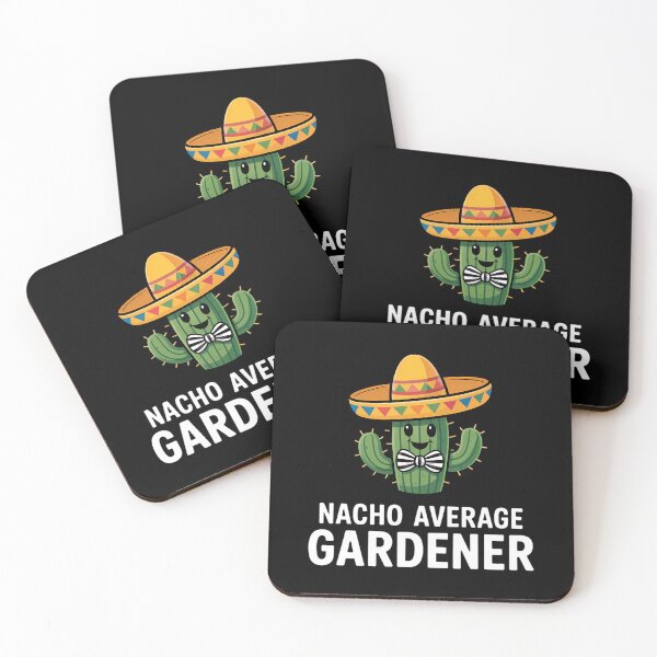 Item preview, Nacho Average Gardener designed and sold by DentistLegal.