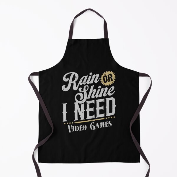 Item preview, Funny Gamer Rain Or Shine I Need Video Games designed and sold by SheilaAnjelica.