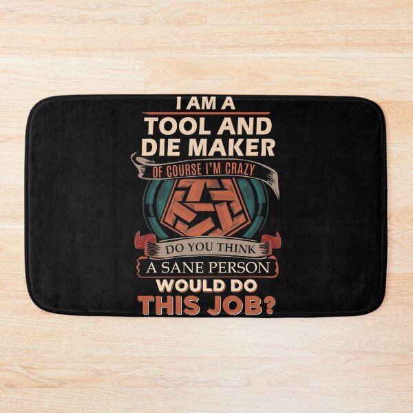 Item preview, Tool And Die Maker designed and sold by Streanin.