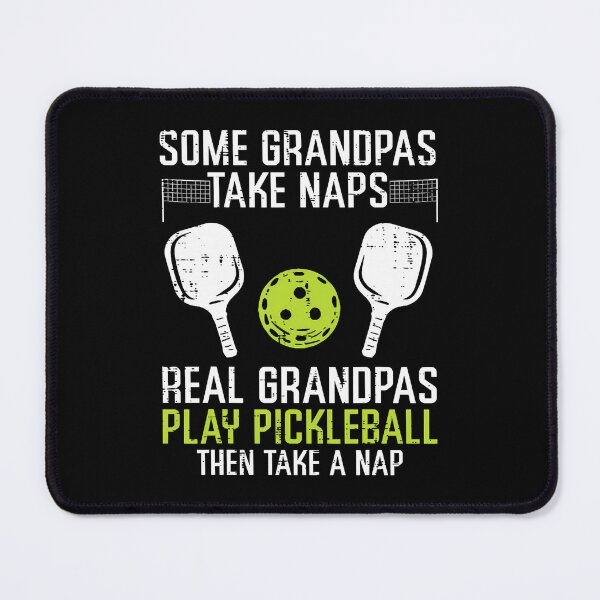 Item preview, Some Grandpas Take Nap Real Play Pickleball Pickle Ball Men designed and sold by DanielleTonia.