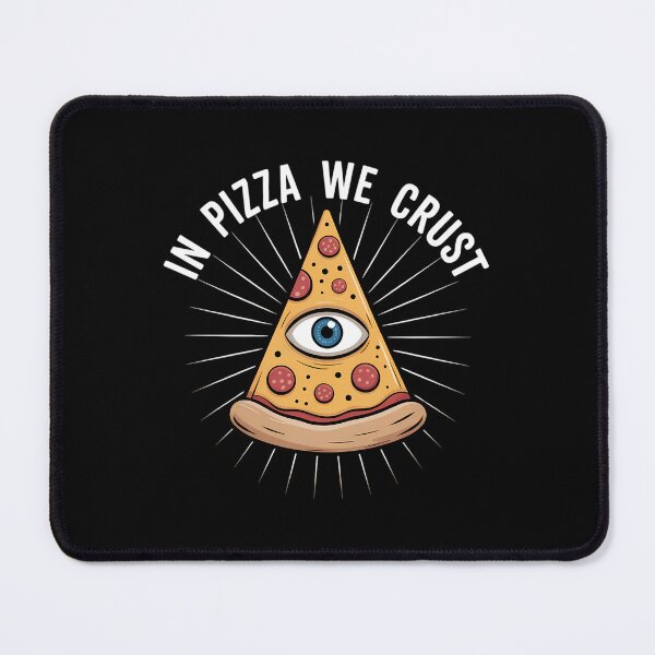 Item preview, In Pizza We Crust - All-Seeing Eye - Food Lover Foodie designed and sold by DentistLegal.