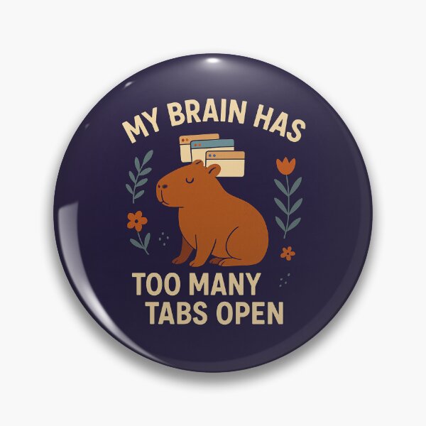 Item preview, My Brain Has Too Many Tabs Open designed and sold by SarcasticSarah.