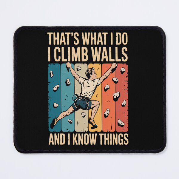 Item preview, I Climb Walls And I Know Things Funny Rock Climbing Boulder designed and sold by Moxizz.