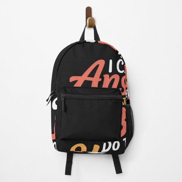 Item preview, I Can't Answer That For You Do The Best You Can Funny Test designed and sold by Hofersofer.