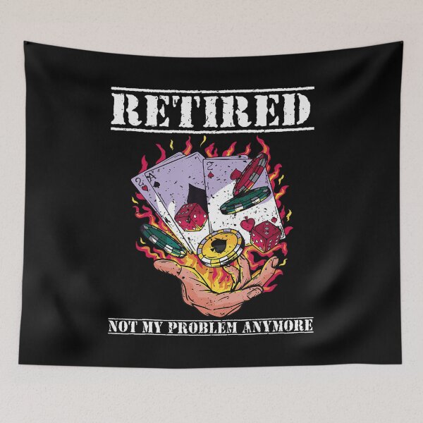 Item preview, Retired Not My Problem Anymore Texas Holdem Player Poker designed and sold by EarlineRenee.