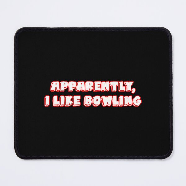 Item preview, Apparently I Like Bowling Unexpectedly Humorous designed and sold by EileenDeana.