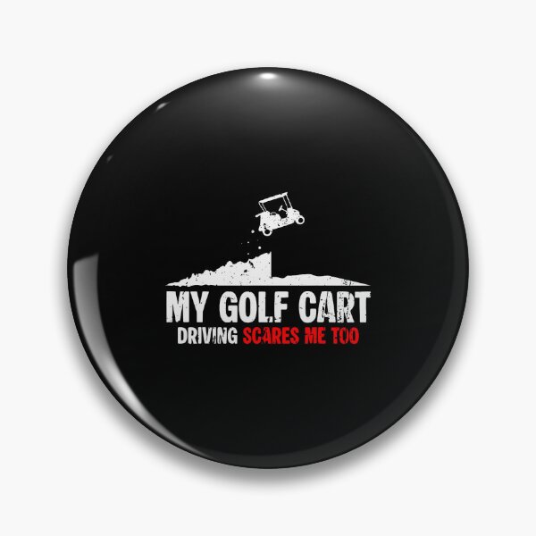 Item preview, My Golf Cart Driving Scares Me Too designed and sold by JaimeTrudie.