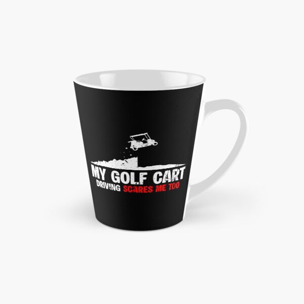 Item preview, My Golf Cart Driving Scares Me Too designed and sold by JaimeTrudie.